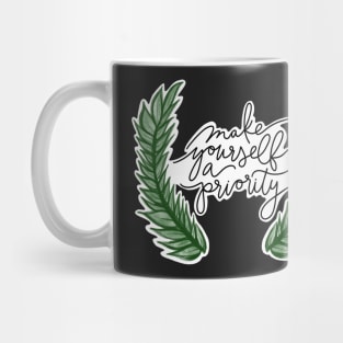 Make Yourself A Priority Mug